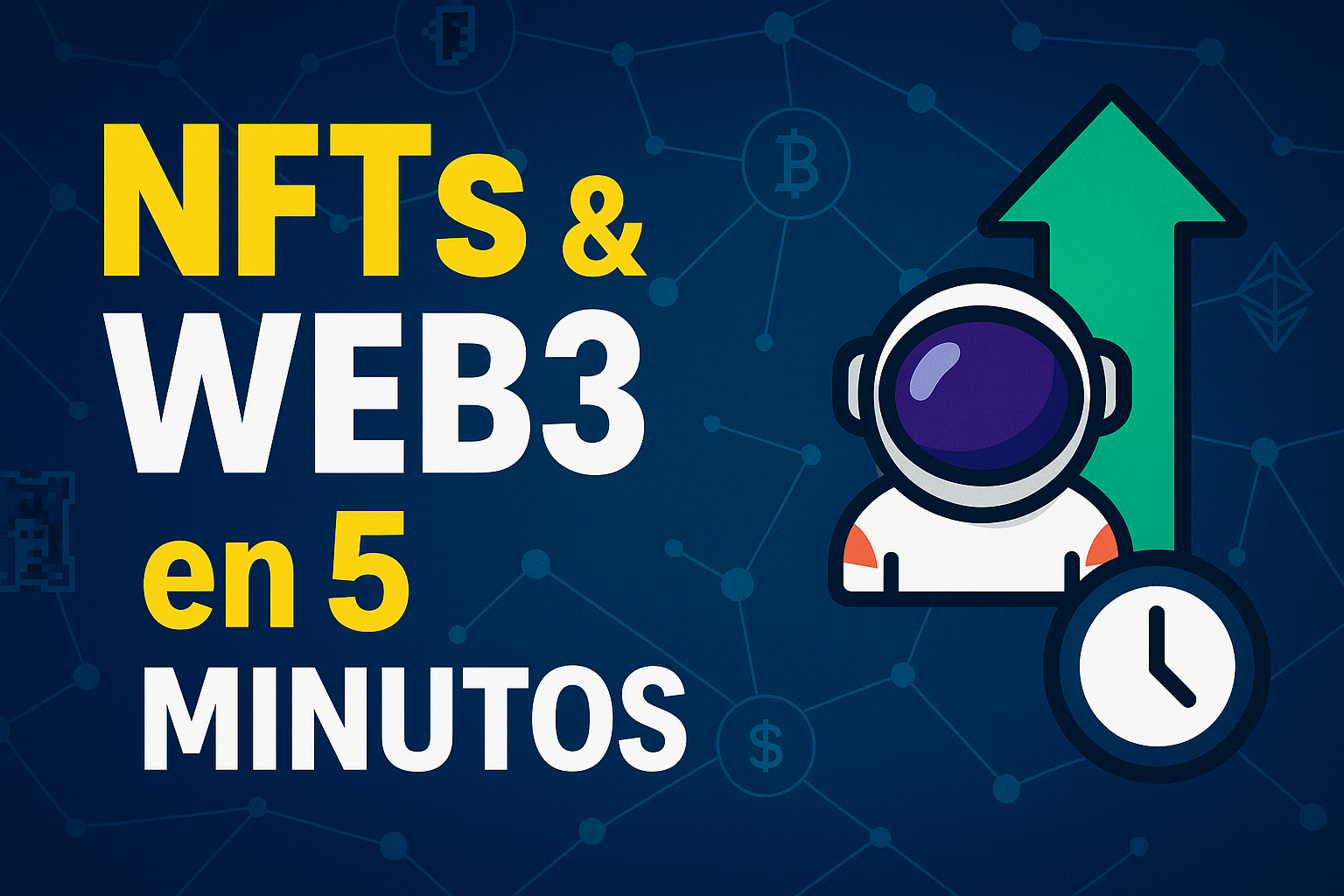 Aprende Todo Sobre NFTs y Web3 en 5 Minutos