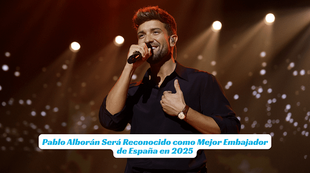 Pablo Alborán Será Reconocido como Mejor Embajador de España en 2025