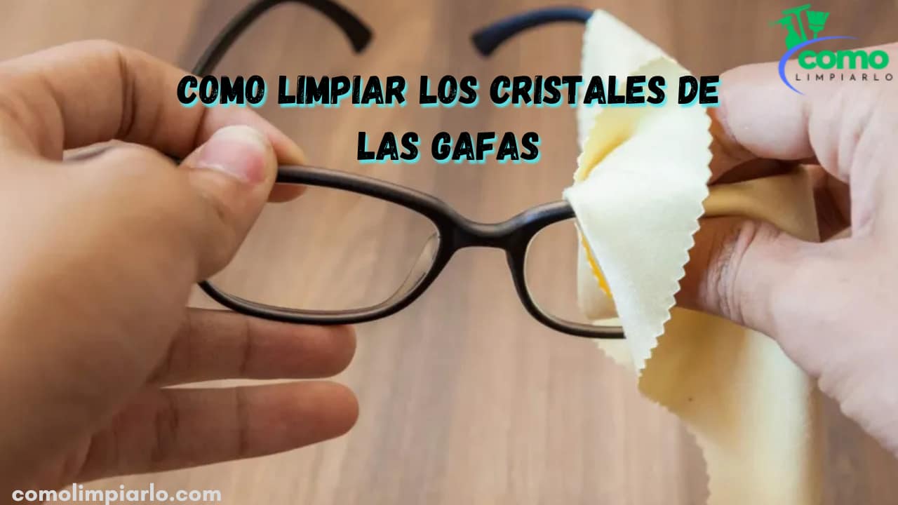 Como Pulir Los Cristales De Las Gafas comolimpiarlo.com